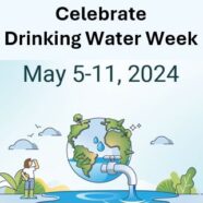 Drinking Water Week – May 5th – 11th